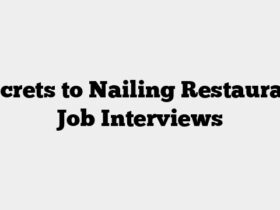 Secrets to Nailing Restaurant Job Interviews